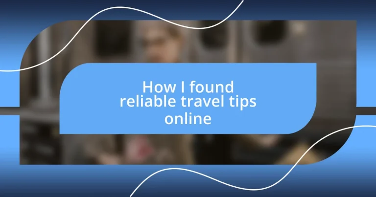 How I found reliable travel tips online