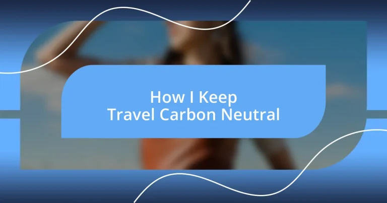 How I Keep Travel Carbon Neutral