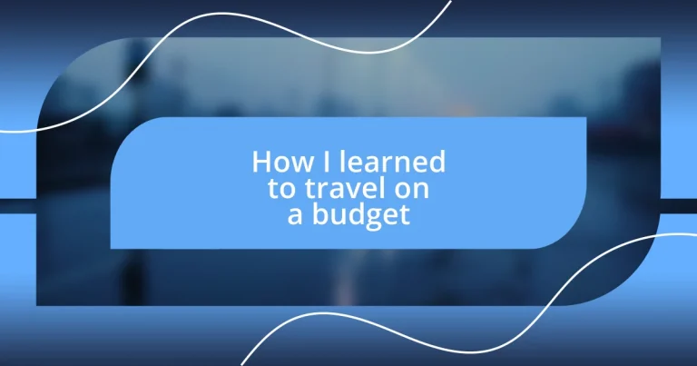 How I learned to travel on a budget