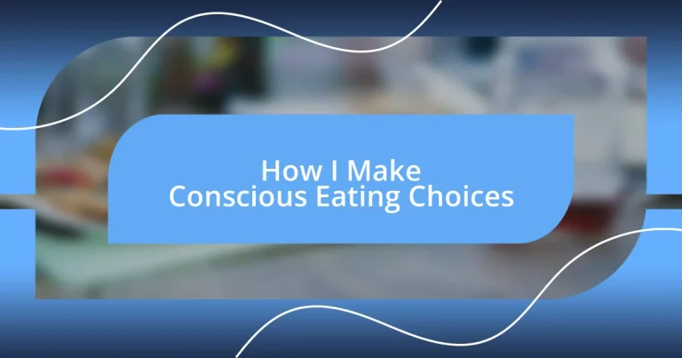 How I Make Conscious Eating Choices