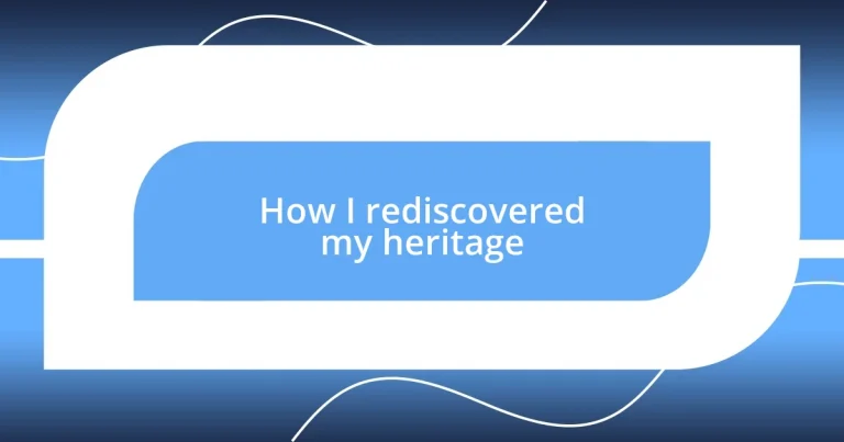 How I rediscovered my heritage