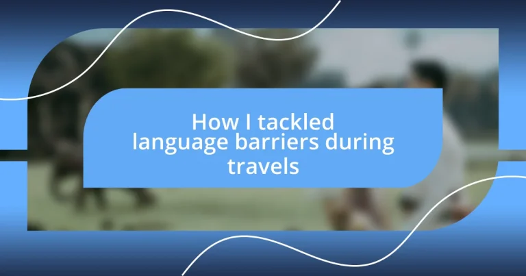 How I tackled language barriers during travels