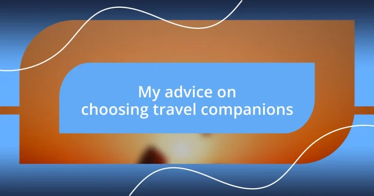 My advice on choosing travel companions