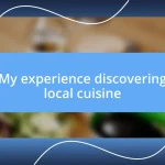 My experience discovering local cuisine