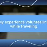 My experience volunteering while traveling