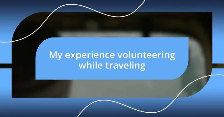 My experience volunteering while traveling