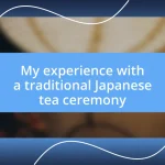 My experience with a traditional Japanese tea ceremony