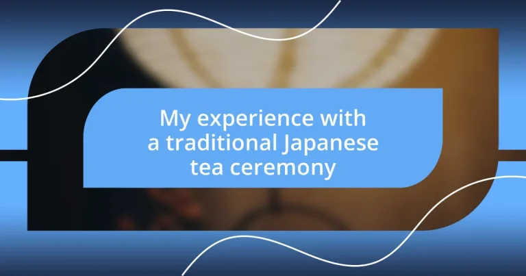 My experience with a traditional Japanese tea ceremony