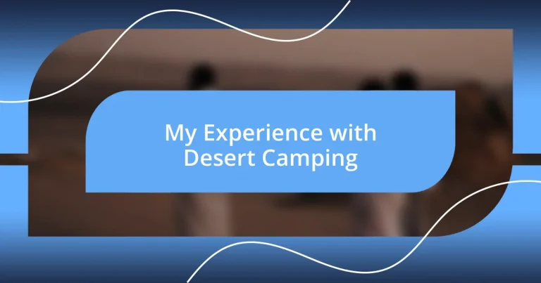 My Experience with Desert Camping