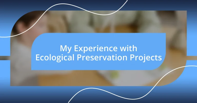 My Experience with Ecological Preservation Projects