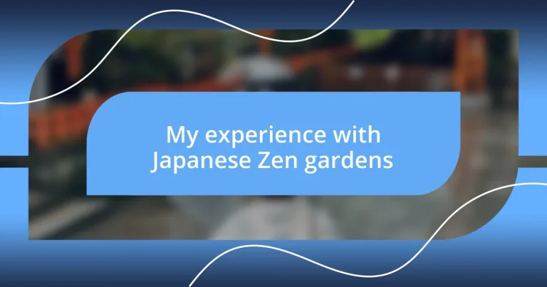 My experience with Japanese Zen gardens