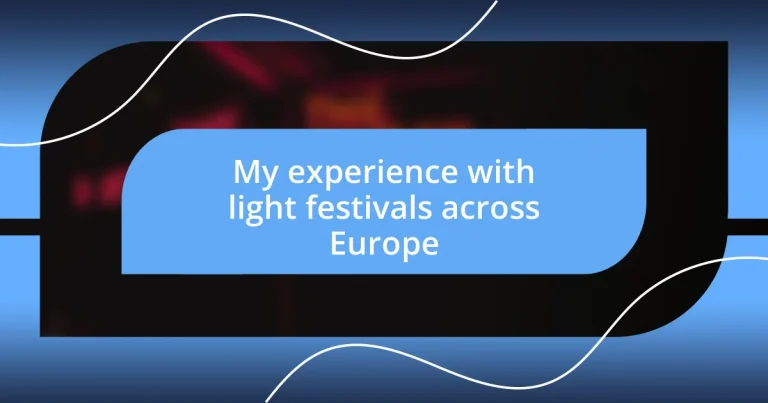 My experience with light festivals across Europe