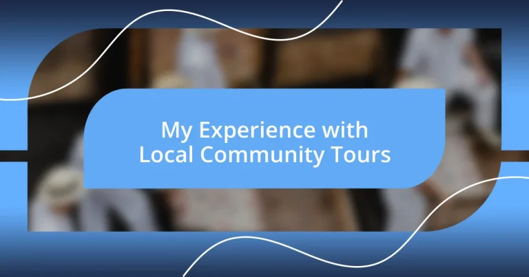 My Experience with Local Community Tours