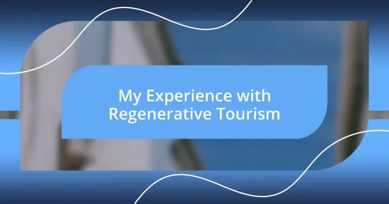 My Experience with Regenerative Tourism