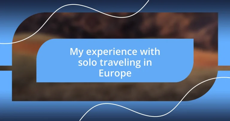 My experience with solo traveling in Europe