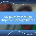 My journey through Hispanic Heritage Month