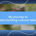 My journey to understanding cultural taboos