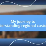 My journey to understanding regional customs