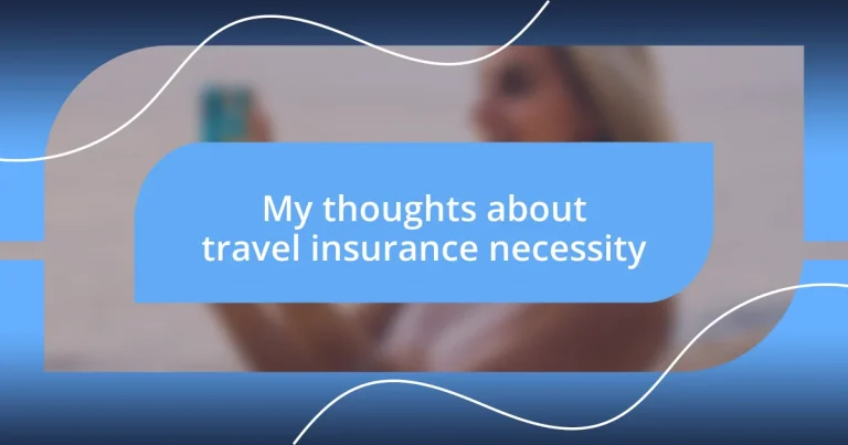 My thoughts about travel insurance necessity