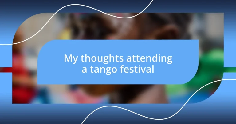 My thoughts attending a tango festival