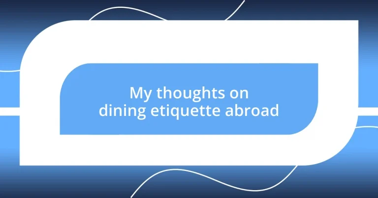 My thoughts on dining etiquette abroad