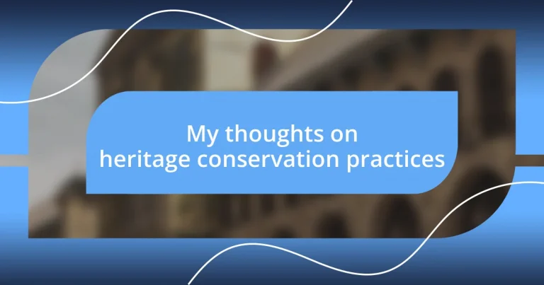 My thoughts on heritage conservation practices