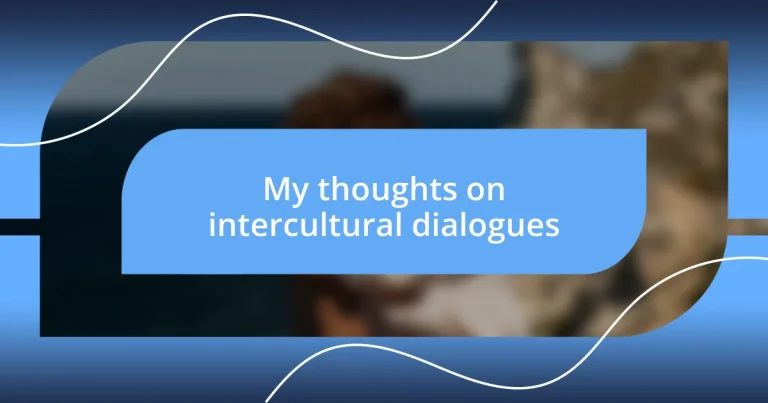 My thoughts on intercultural dialogues