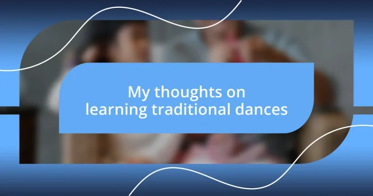 My thoughts on learning traditional dances