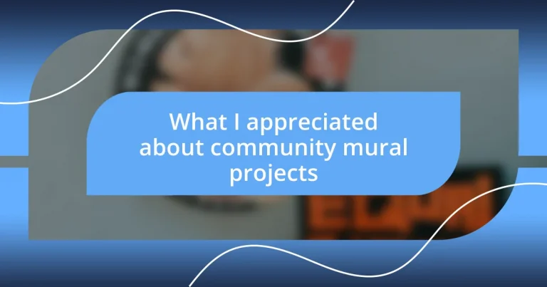 What I appreciated about community mural projects