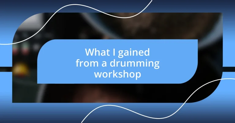 What I gained from a drumming workshop