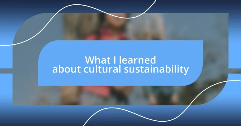 What I learned about cultural sustainability