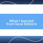 What I learned from local folklore