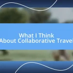 What I Think About Collaborative Travel