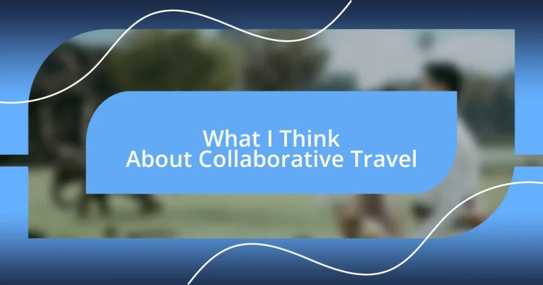 What I Think About Collaborative Travel