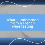 What I understood from a French wine tasting