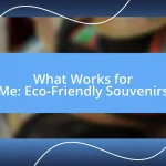 What Works for Me: Eco-Friendly Souvenirs