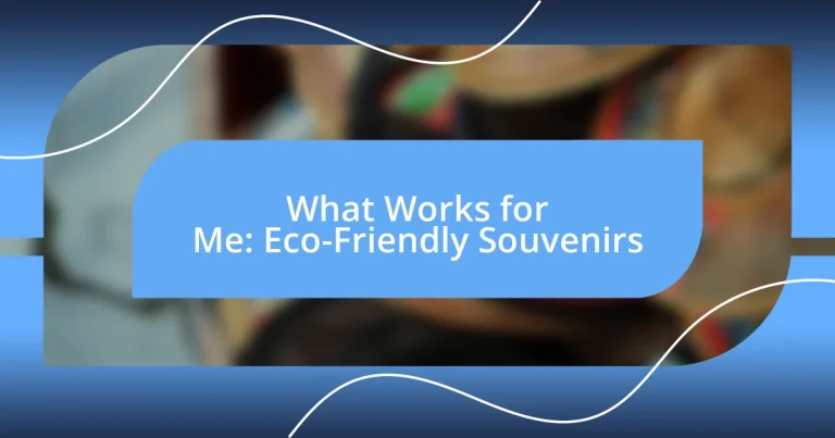 What Works for Me: Eco-Friendly Souvenirs