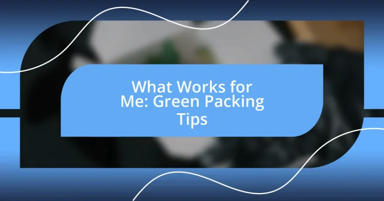 What Works for Me: Green Packing Tips