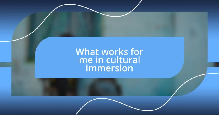 What works for me in cultural immersion