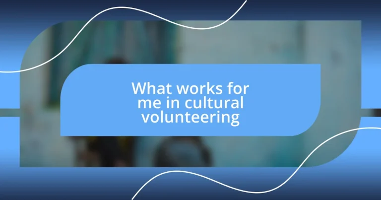 What works for me in cultural volunteering