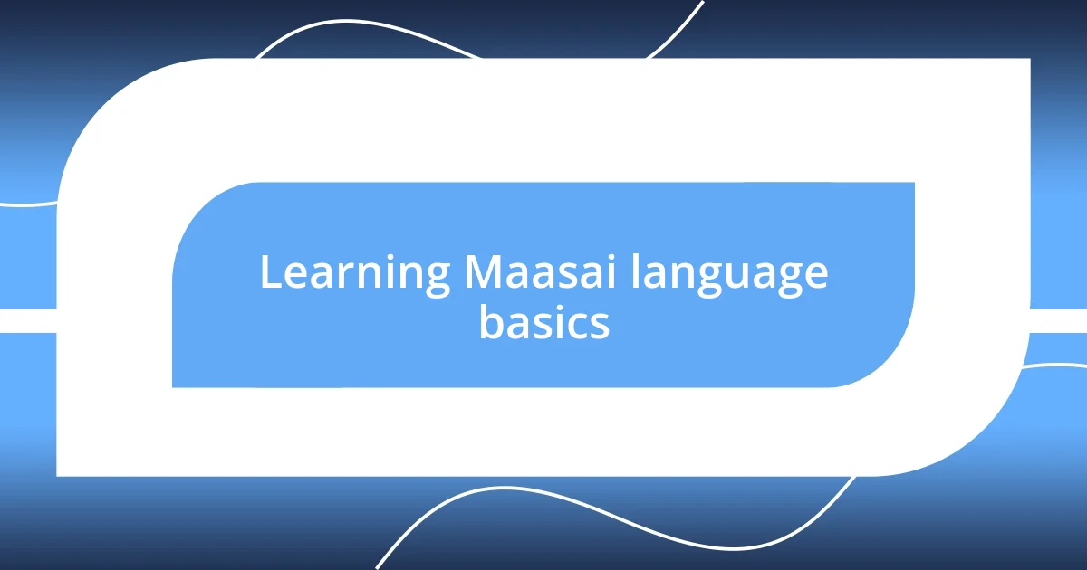 Learning Maasai language basics